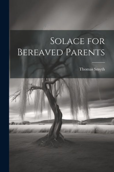 Solace For Bereaved Parents
