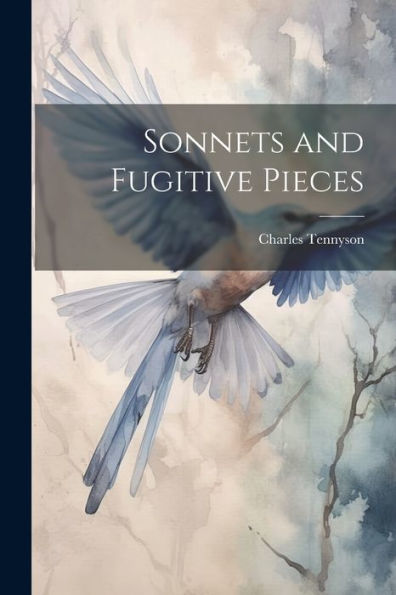 Sonnets And Fugitive Pieces