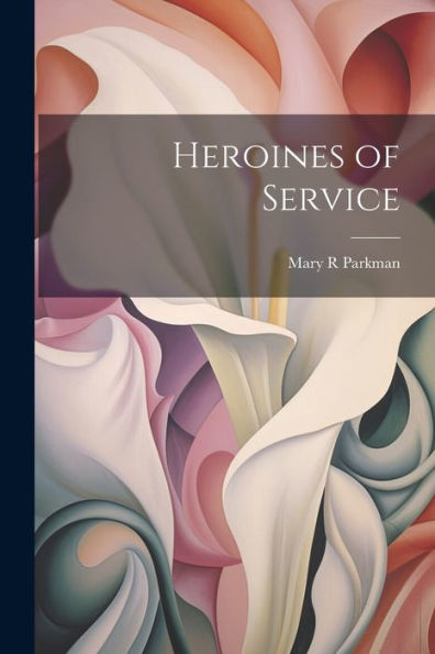 Heroines Of Service