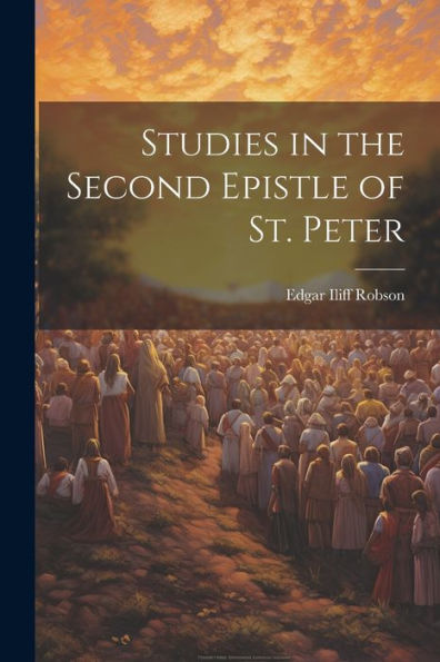 Studies In The Second Epistle Of St. Peter