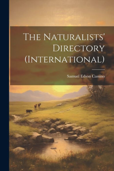 The Naturalists' Directory (International) - 9781022188204