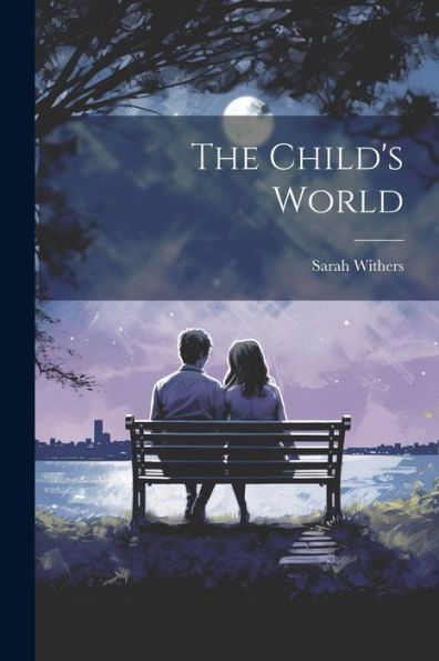 The Child's World - 9781022189133