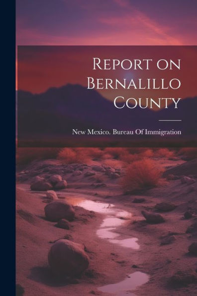 Report On Bernalillo County - 9781022191518