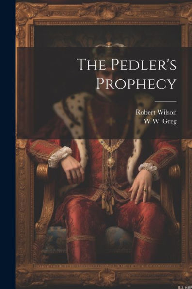 The Pedler's Prophecy - 9781022191815