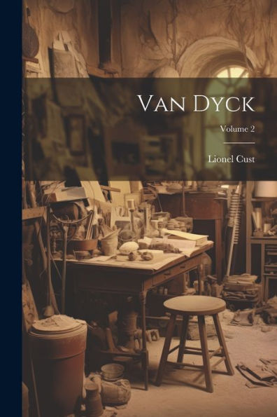 Van Dyck; Volume 2 - 9781022192508