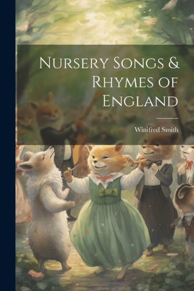 Nursery Songs & Rhymes Of England - 9781022195325