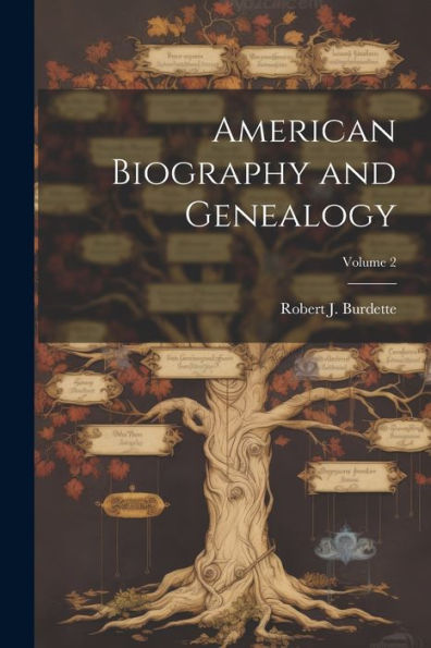 American Biography And Genealogy; Volume 2 - 9781022204539