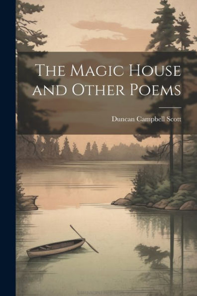 The Magic House And Other Poems - 9781022204799