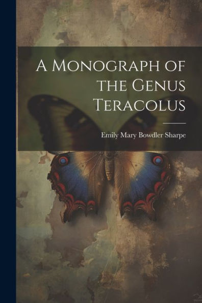 A Monograph Of The Genus Teracolus