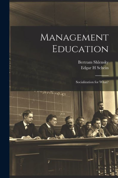 Management Education: Socialization For What?