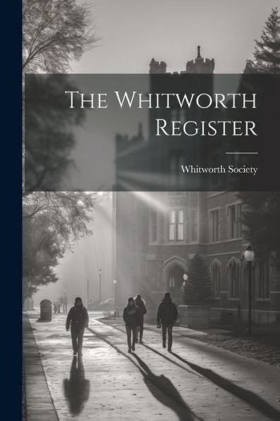 The Whitworth Register - 9781022220331