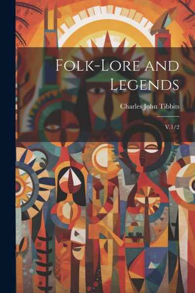 Folk-Lore And Legends: V.1/2