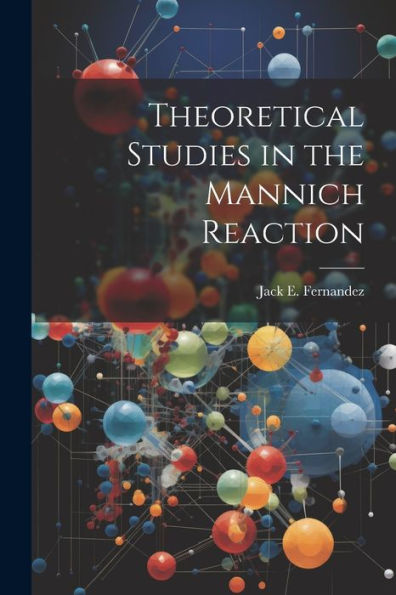 Theoretical Studies In The Mannich Reaction
