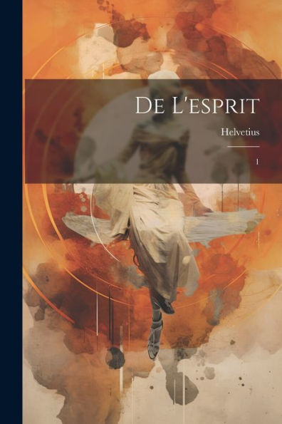 De L'Esprit: 1