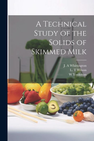 A Technical Study Of The Solids Of Skimmed Milk