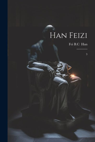 Han Feizi: 3 (Chinese Edition) - 9781022224797