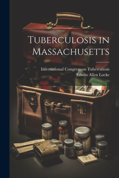 Tuberculosis In Massachusetts - 9781022226593