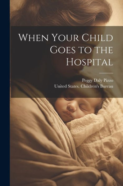 When Your Child Goes To The Hospital