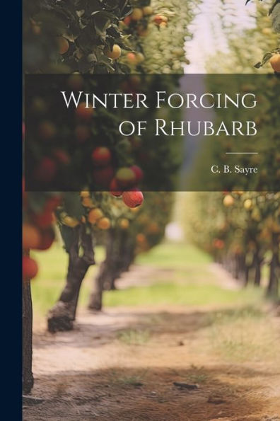 Winter Forcing Of Rhubarb - 9781022228351