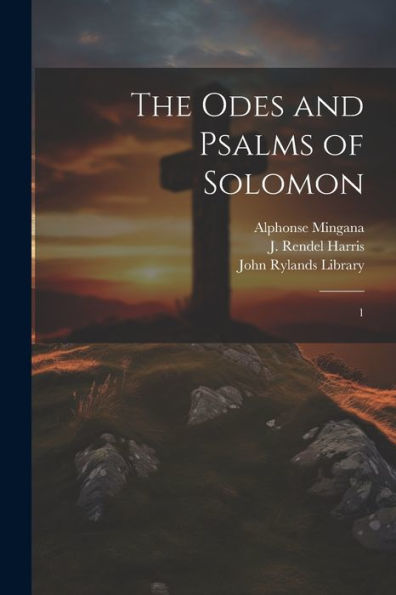 The Odes And Psalms Of Solomon: 1 (Syriac Edition) - 9781022231191