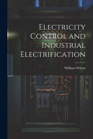 Electricity Control And Industrial Electrification