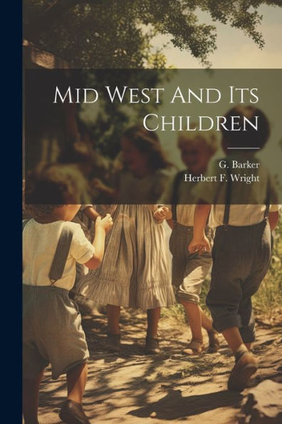 Mid West And Its Children - 9781022233911