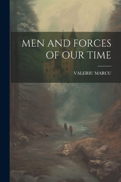 Men And Forces Of Our Time - 9781022234390