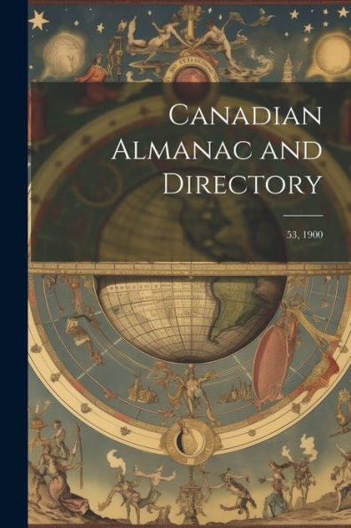 Canadian Almanac And Directory: 53, 1900