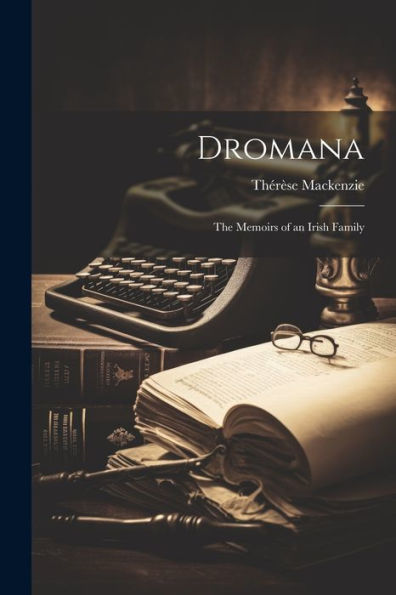 Dromana: The Memoirs Of An Irish Family