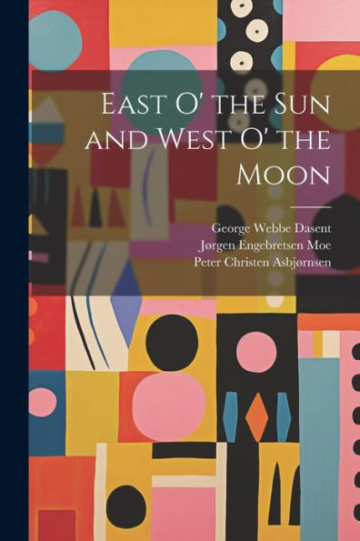 East O' The Sun And West O' The Moon