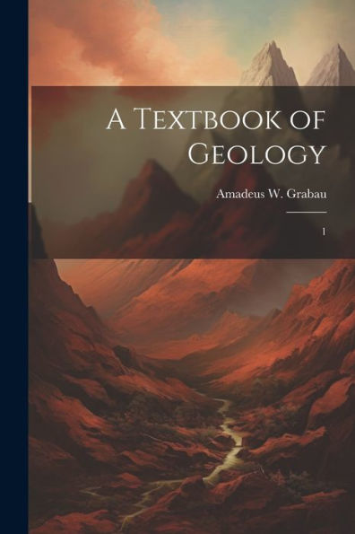 A Textbook Of Geology: 1