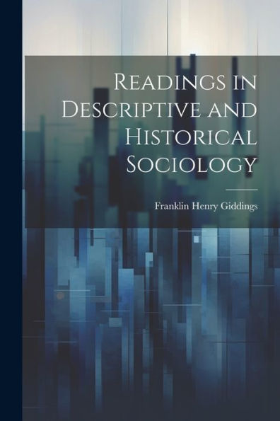 Readings In Descriptive And Historical Sociology