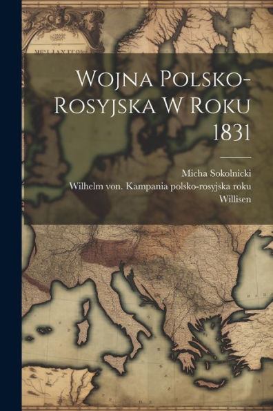 Wojna Polsko-Rosyjska W Roku 1831 (Polish Edition)