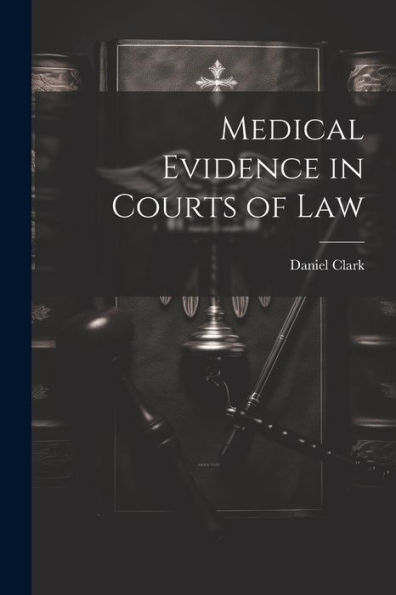 Medical Evidence In Courts Of Law
