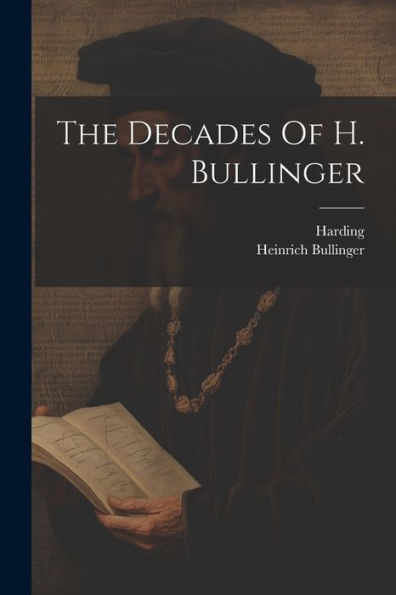 The Decades Of H. Bullinger