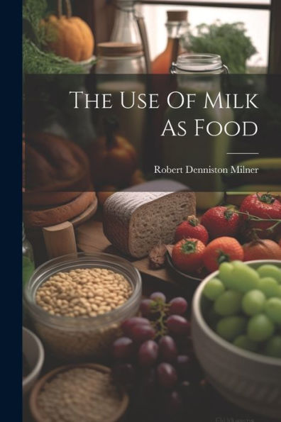 The Use Of Milk As Food