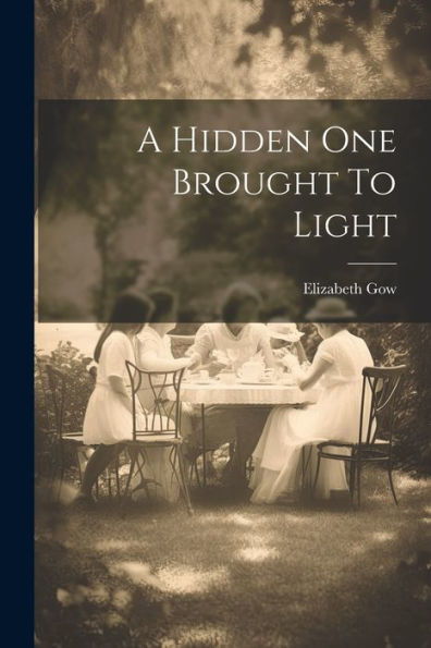 A Hidden One Brought To Light