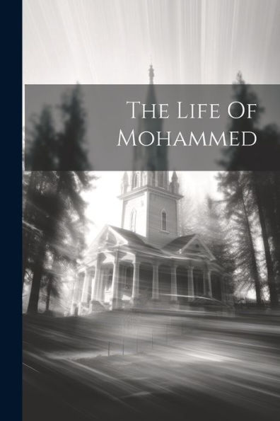 The Life Of Mohammed