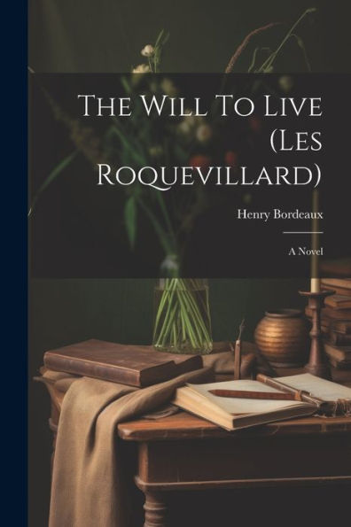 The Will To Live (Les Roquevillard)