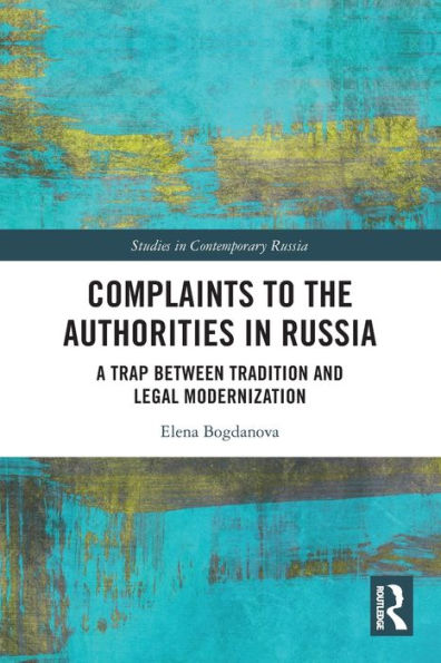 Complaints To The Authorities In Russia (Studies In Contemporary Russia)