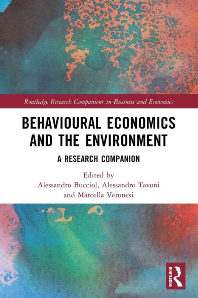 Behavioural Economics And The Environment (Routledge Research Companions In Business And Economics)