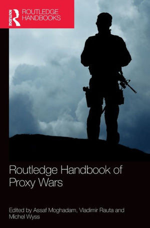Routledge Handbook Of Proxy Wars