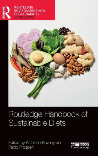 Routledge Handbook Of Sustainable Diets (Routledge Environment And Sustainability Handbooks)