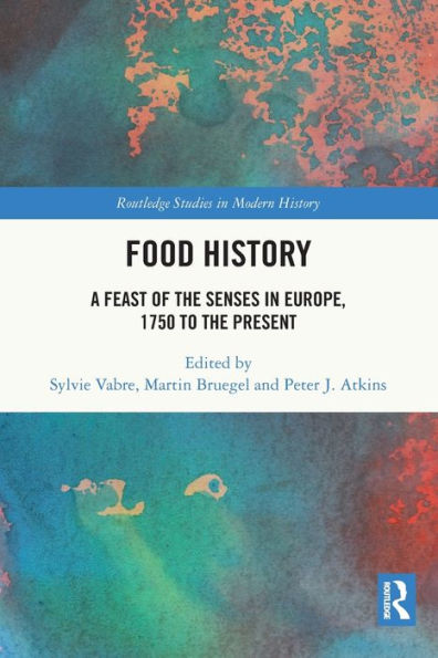 Food History (Routledge Studies In Modern History)