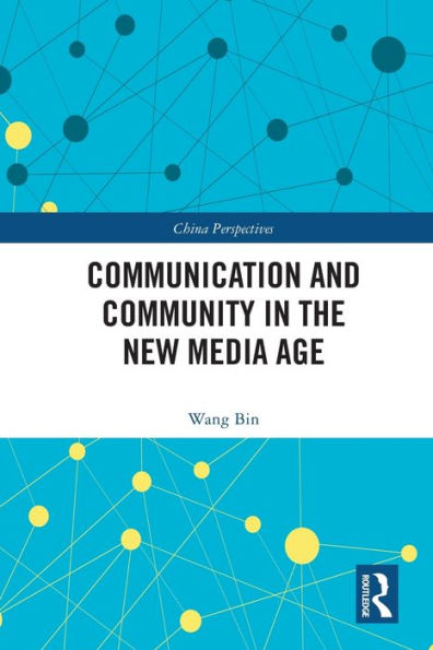 Communication And Community In The New Media Age (China Perspectives)