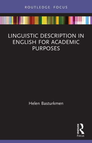 Linguistic Description In English For Academic Purposes (Routledge Focus On Linguistics)