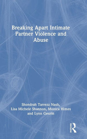 Breaking Apart Intimate Partner Violence And Abuse