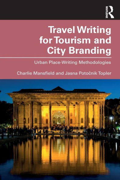 Travel Writing For Tourism And City Branding