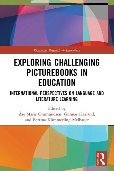 Exploring Challenging Picturebooks In Education (Routledge Research In Education)