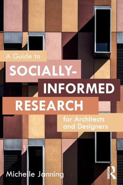 A Guide To Socially-Informed Research For Architects And Designers - 9781032023984